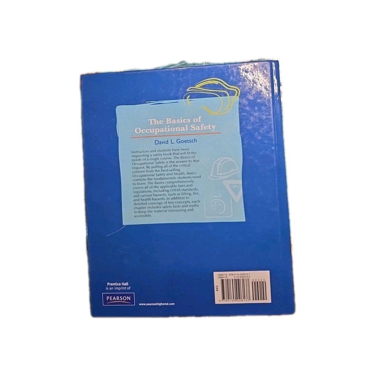 The Basics of Occupational Safety by David Goetsch – Hardcover