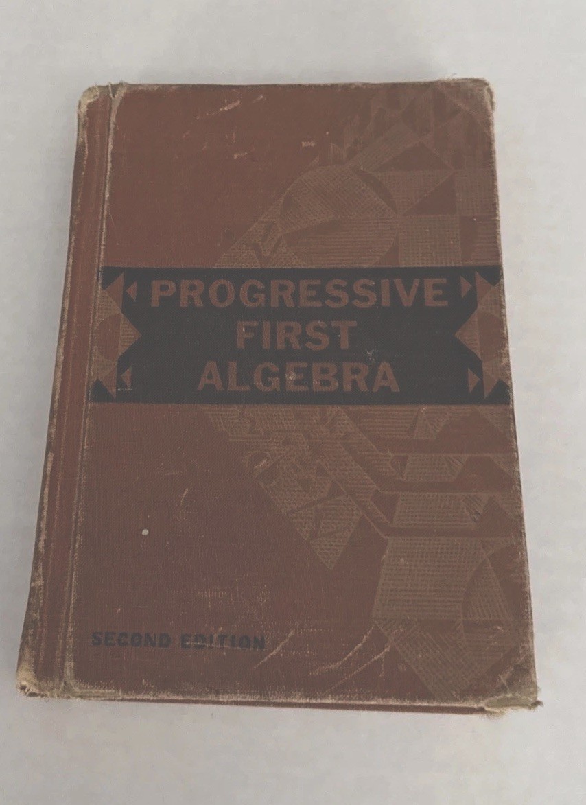 Vintage 1943 Progressive First Algebra Book, 2nd Ed. by Walter W. Hart very good