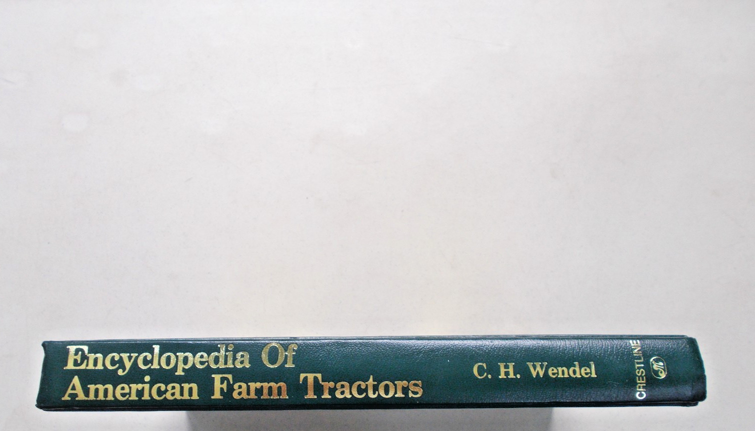 * Encyclopedia of American Farm Tractors – Hardcover, by Wendel C. H. Hardcover