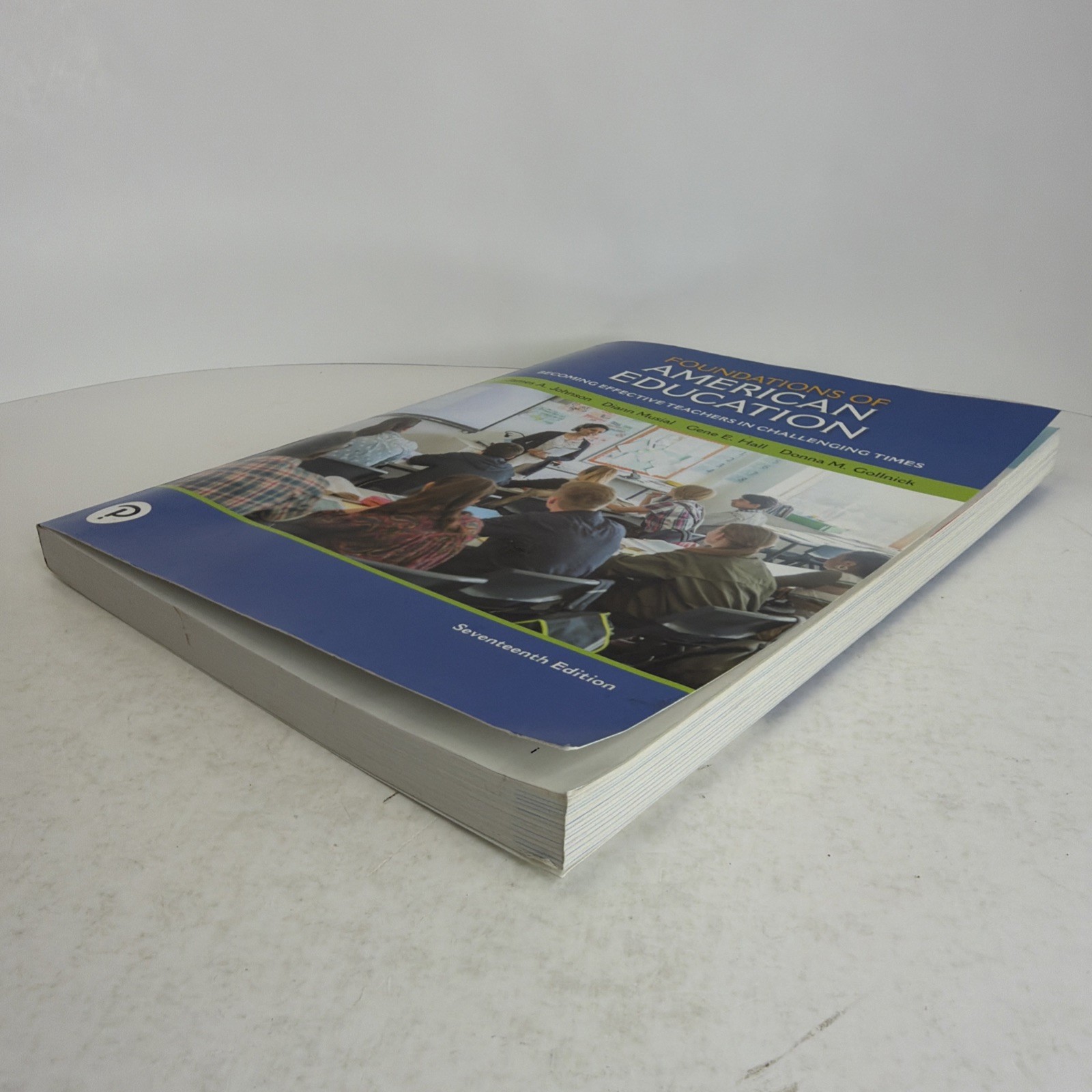Foundations of American Education: Becoming Effective…17th Edition 2018 PB