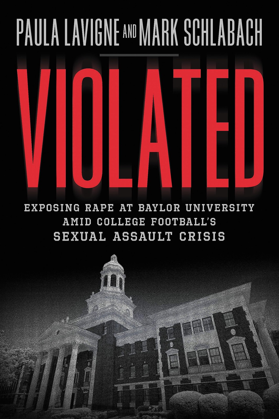Violated: Exposing Rape at Baylor University amid College Football’s Sexual …