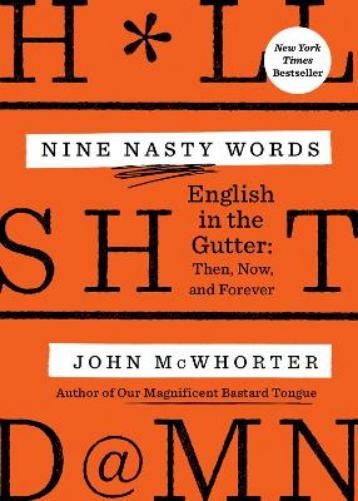 John McWhorter Nine Nasty Words (Paperback)
