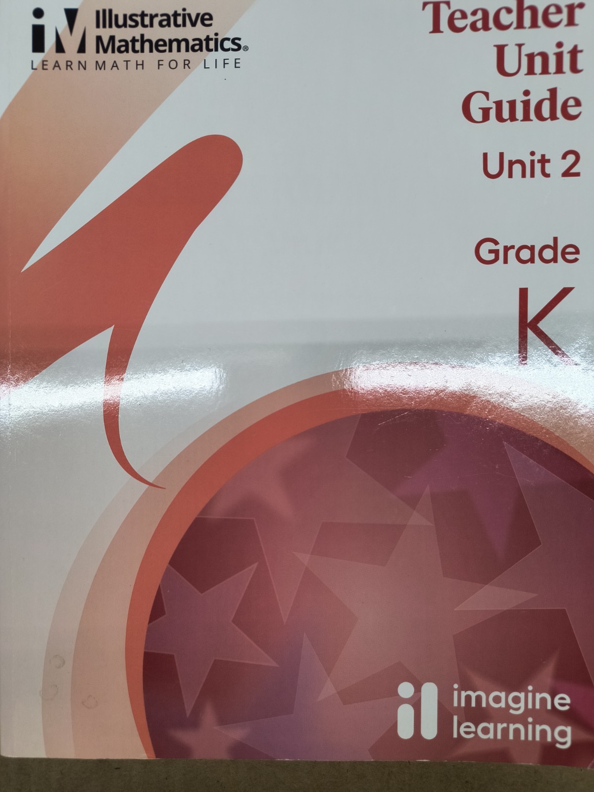 Illustrative Mathematics Grade K Teachers Unit Guide 1-8 Math Kindergarten