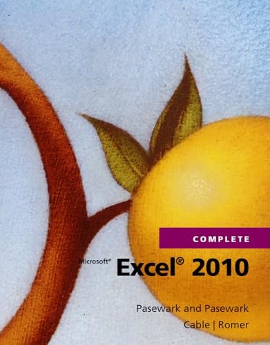 Microsoft Excel 2010 Complete (SAM 2010 Compatible Products)