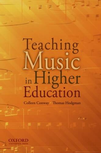 Teaching Music in Higher Education – Paperback By Conway, Colleen M – GOOD