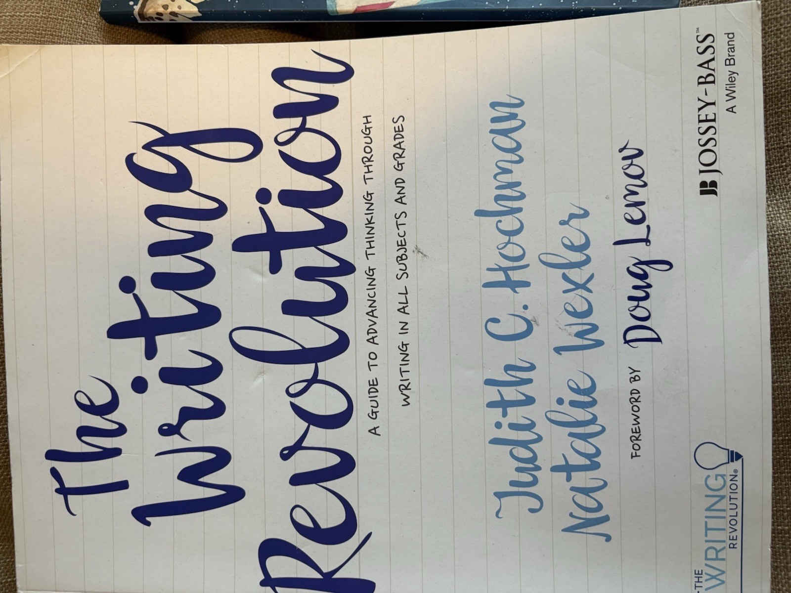 Writing Revolution : A Guide to Writing by Natalie Wexler and Judith C. Hochman