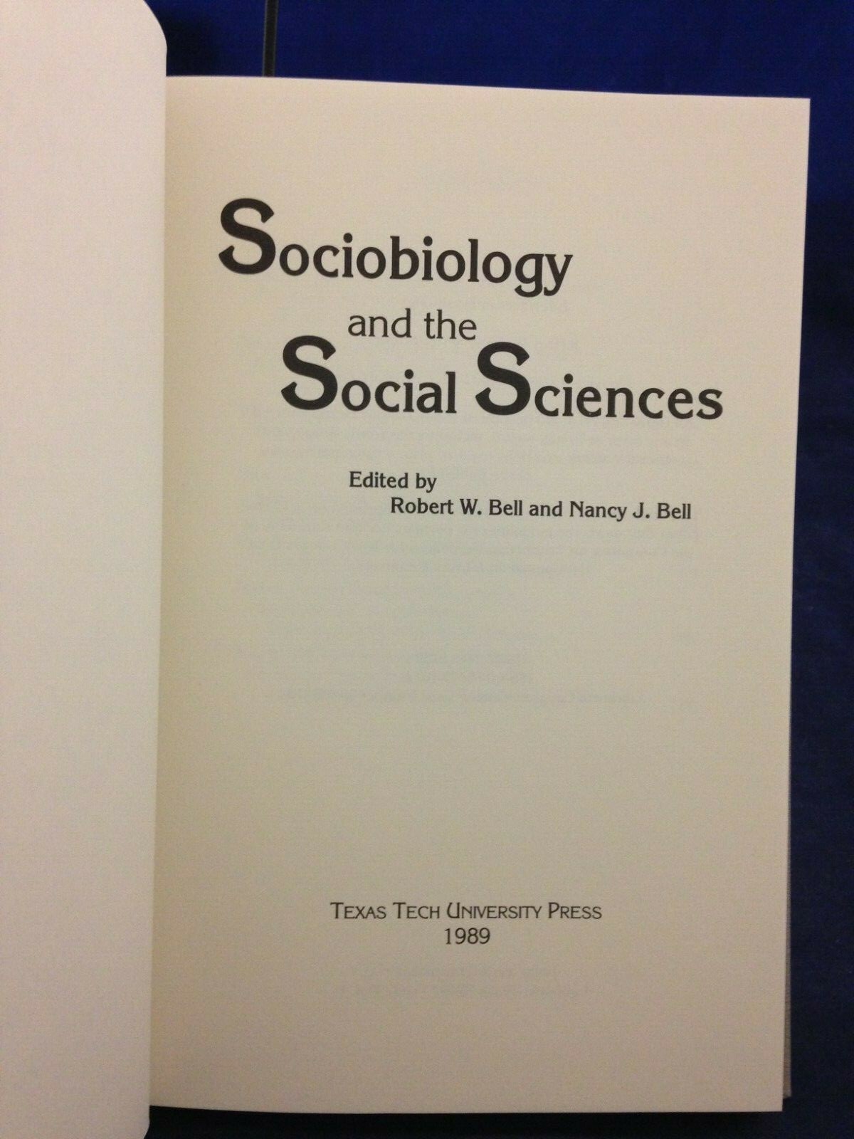 Sociobiology & the Social Sciences; ed. R.W. Bell, N.J. Bell (1989) LN HB 191025