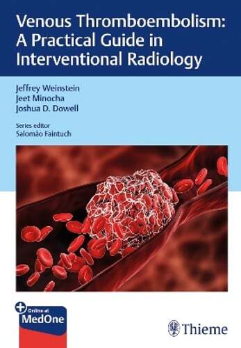 Venous Thromboembolism: A Practical Guide in Interventional Radiology: New