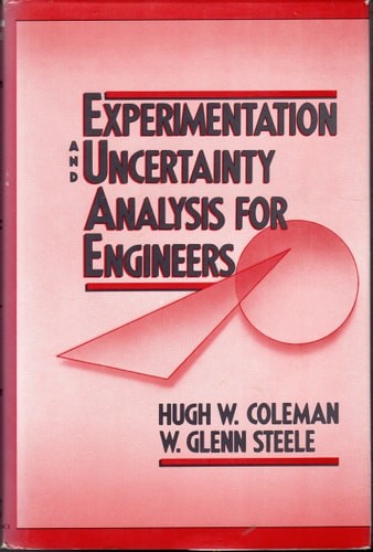 Experimentation and Uncertainty Analysis for Engineers by Coleman, Hugh W.,Steel