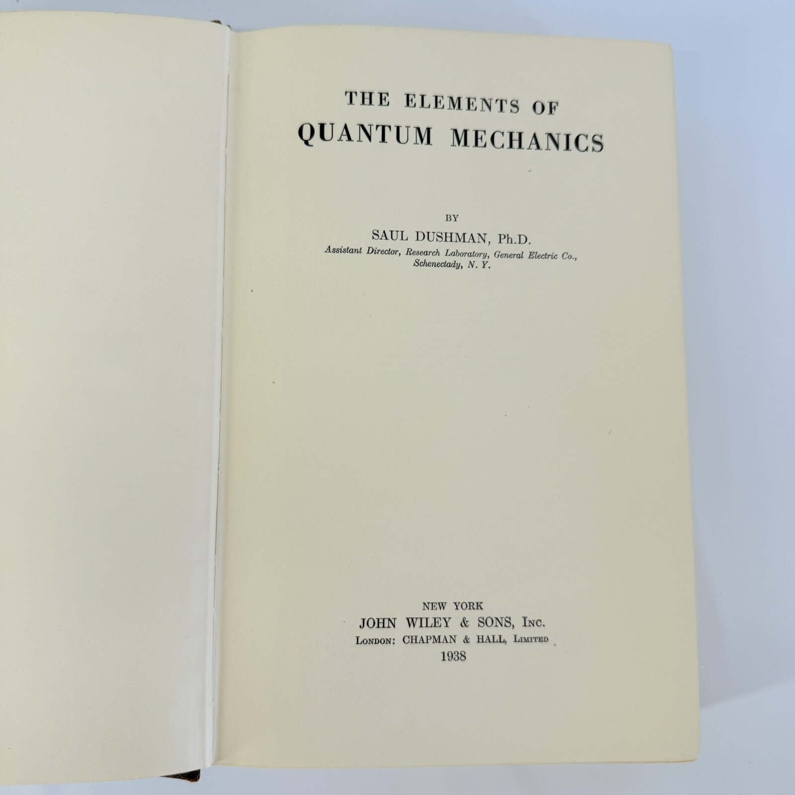 The Elements of Quantum Mechanics by Saul Dushman, John Wiley HC 1938