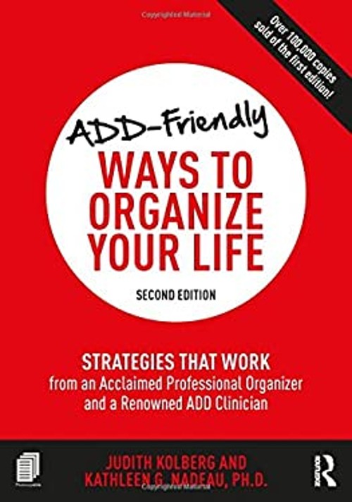 ADD-Friendly Ways to Organize Your Life : Strategies That Work fr