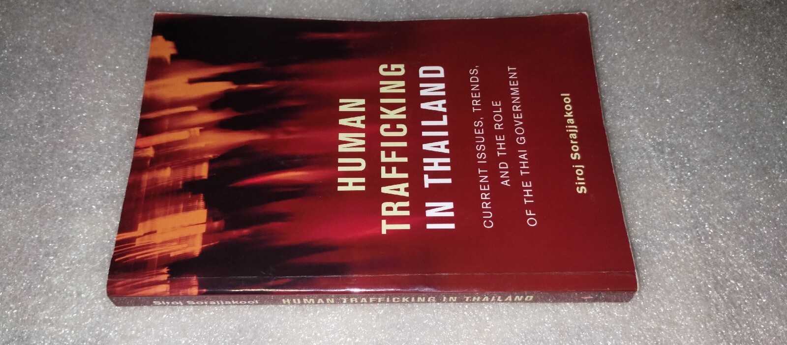 Human Trafficking in Thailand: Current Issues, Trends, and the Role of