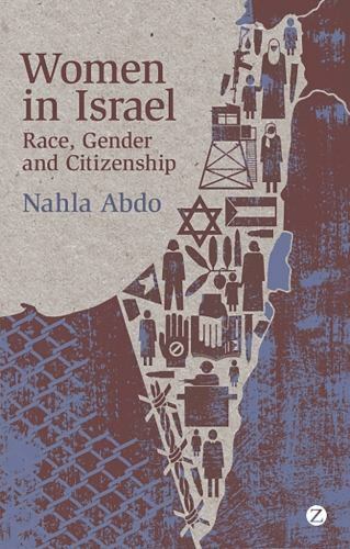 Women in Israel: Race, Gender and Citizenship, Abdo, Nahla, Good Book