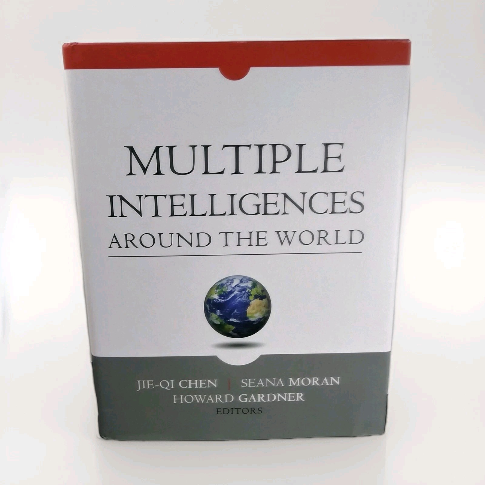 Multiple Intelligences Around The World: MI Theory, Howard Gardner Jie-Qi Chen