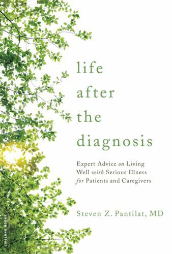 Life after the Diagnosis – 073821938X, paperback, Steven Pantilat
