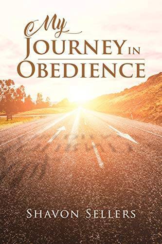 My Journey In Obedience – Paperback By Sellers, Shavon – VERY GOOD