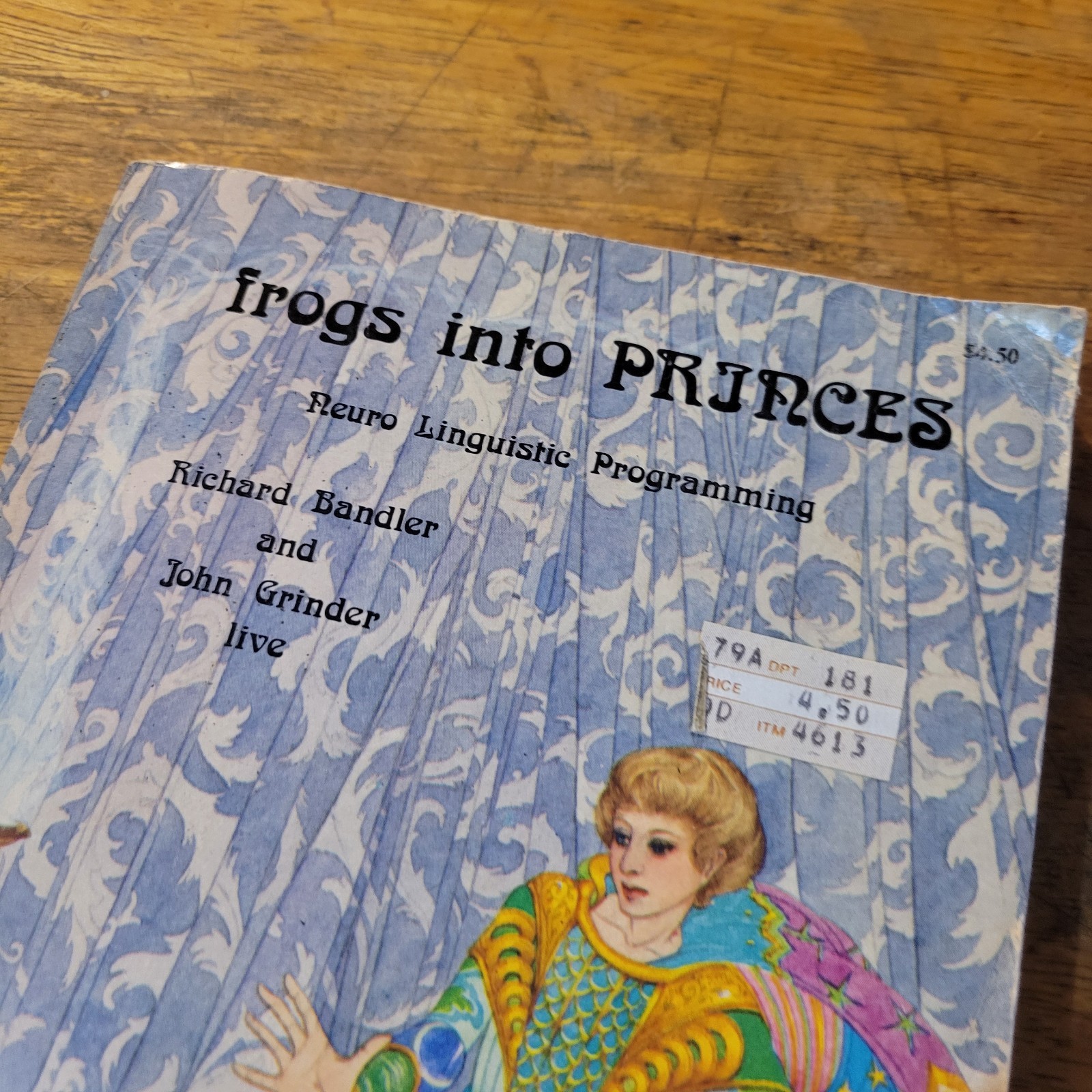 Frogs into Princes Neuro Linguistic Programming Grinder & Bandler 1979