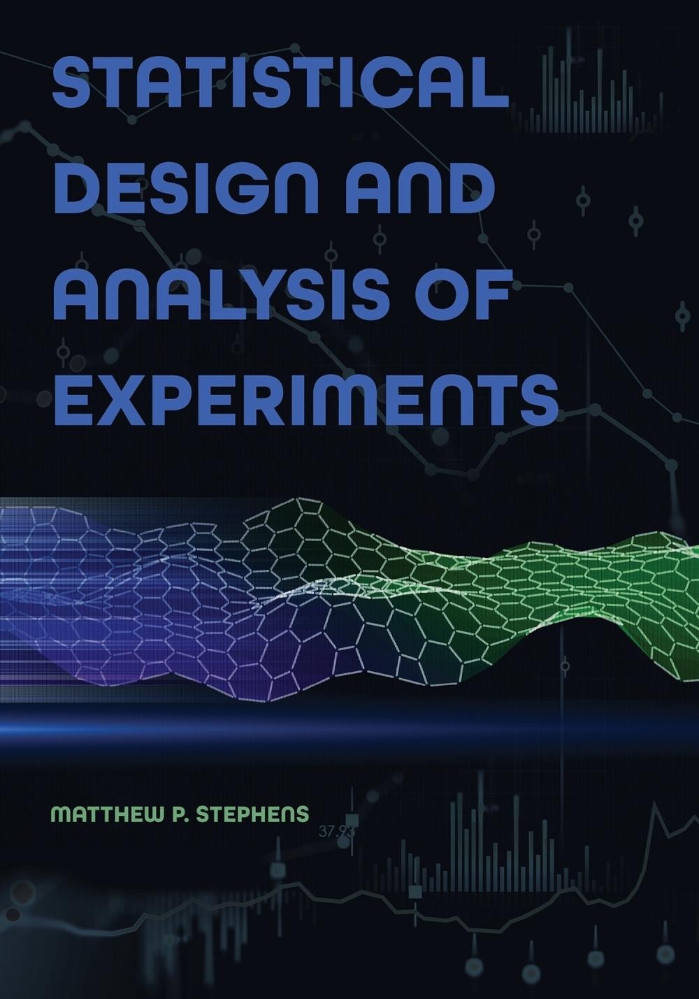 Statistical Design and Analysis of Experiments by Matthew P. Stephens Paperback