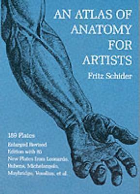 An Atlas of Anatomy for Artists: 189 Plates: Enlarged Revised Edition with 85…