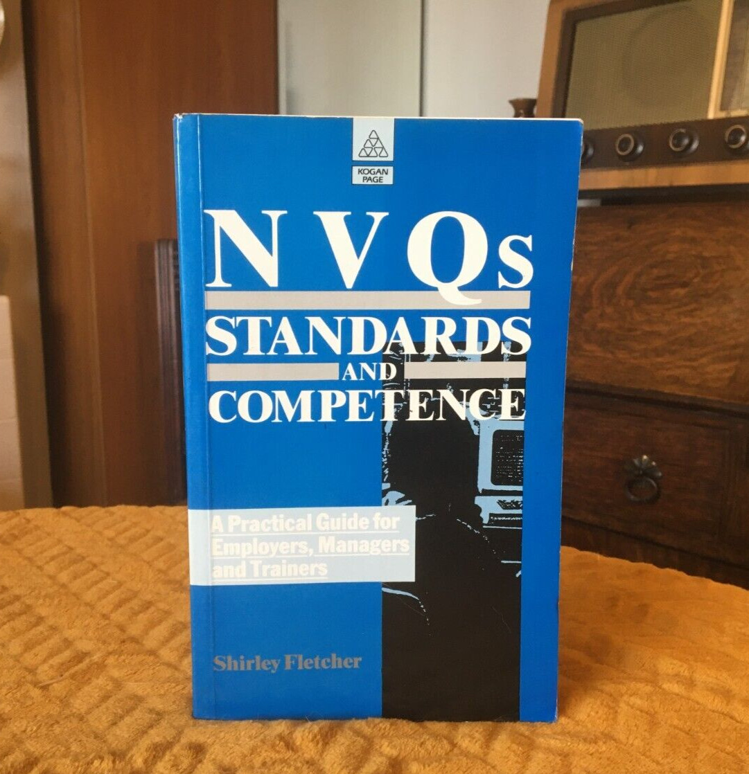 NVQ’s STANDARDS AND COMPETENCE SHIRLEY FLETCHER – KOGAN PAGE 1991