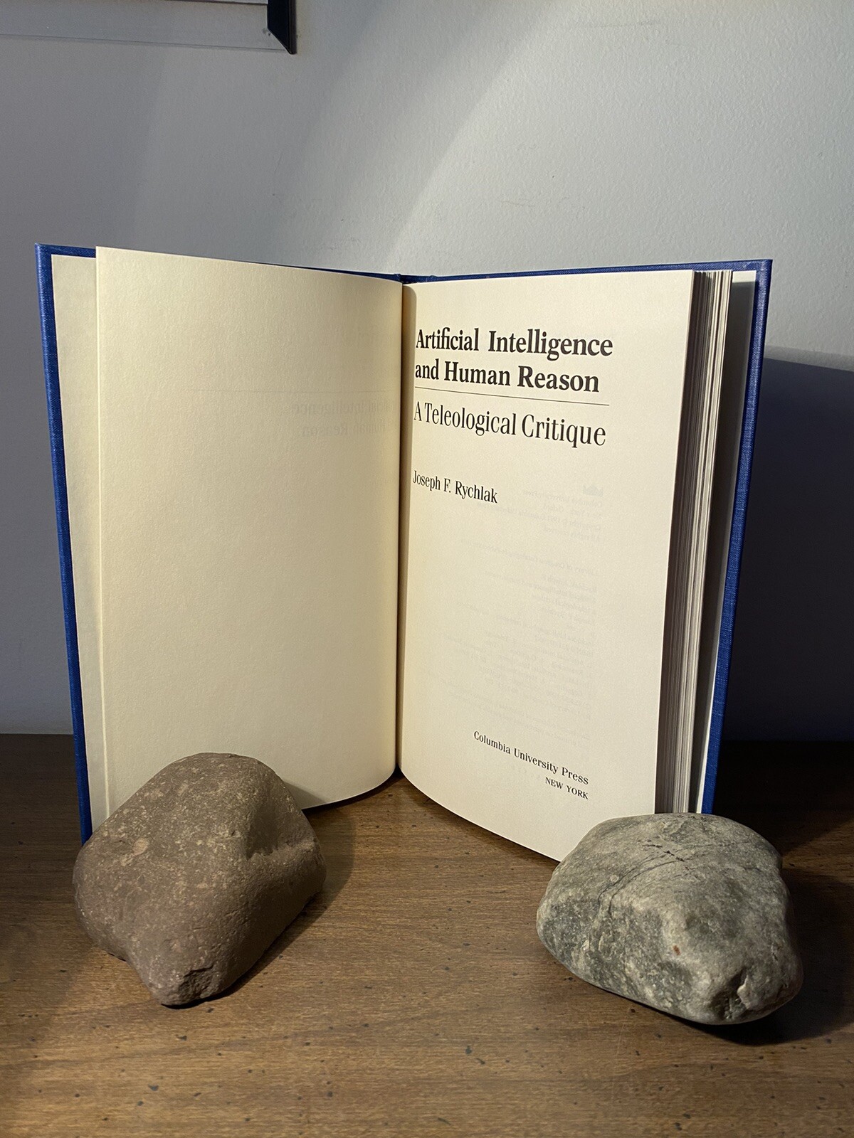 Joseph F. Rychlak Artificial Intelligence and Human Reason (Hardback) First Ed