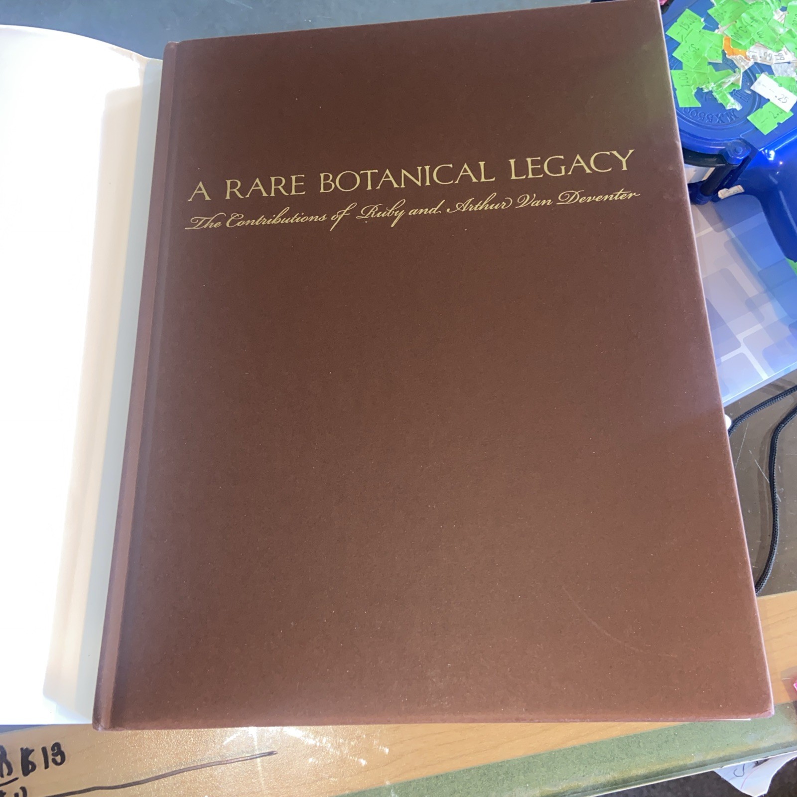 A rare botanical legacy the contributions of Ruby and Arthur Van Deventer calif.