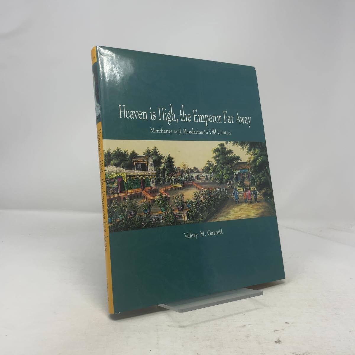 Heaven is High and the Emperor Far Away: Old Guangzhou and China Trade