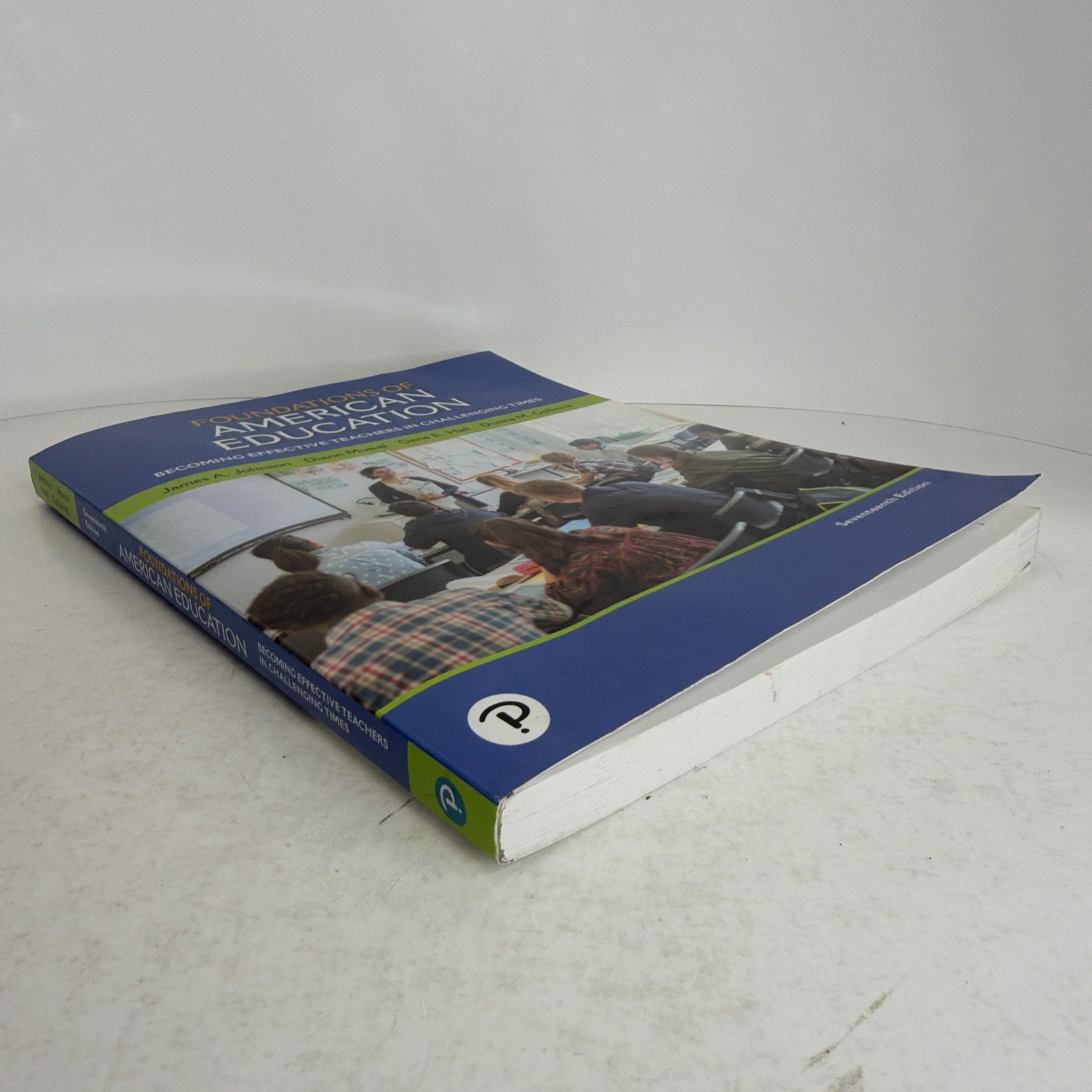 Foundations of American Education: Becoming Effective…17th Edition 2018 PB