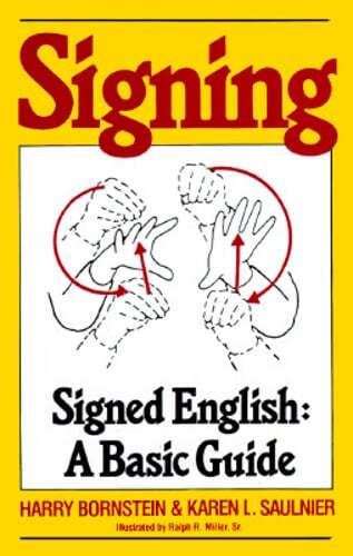 Signing: Signed English: A Basic Guide by Harry Bornstein: New