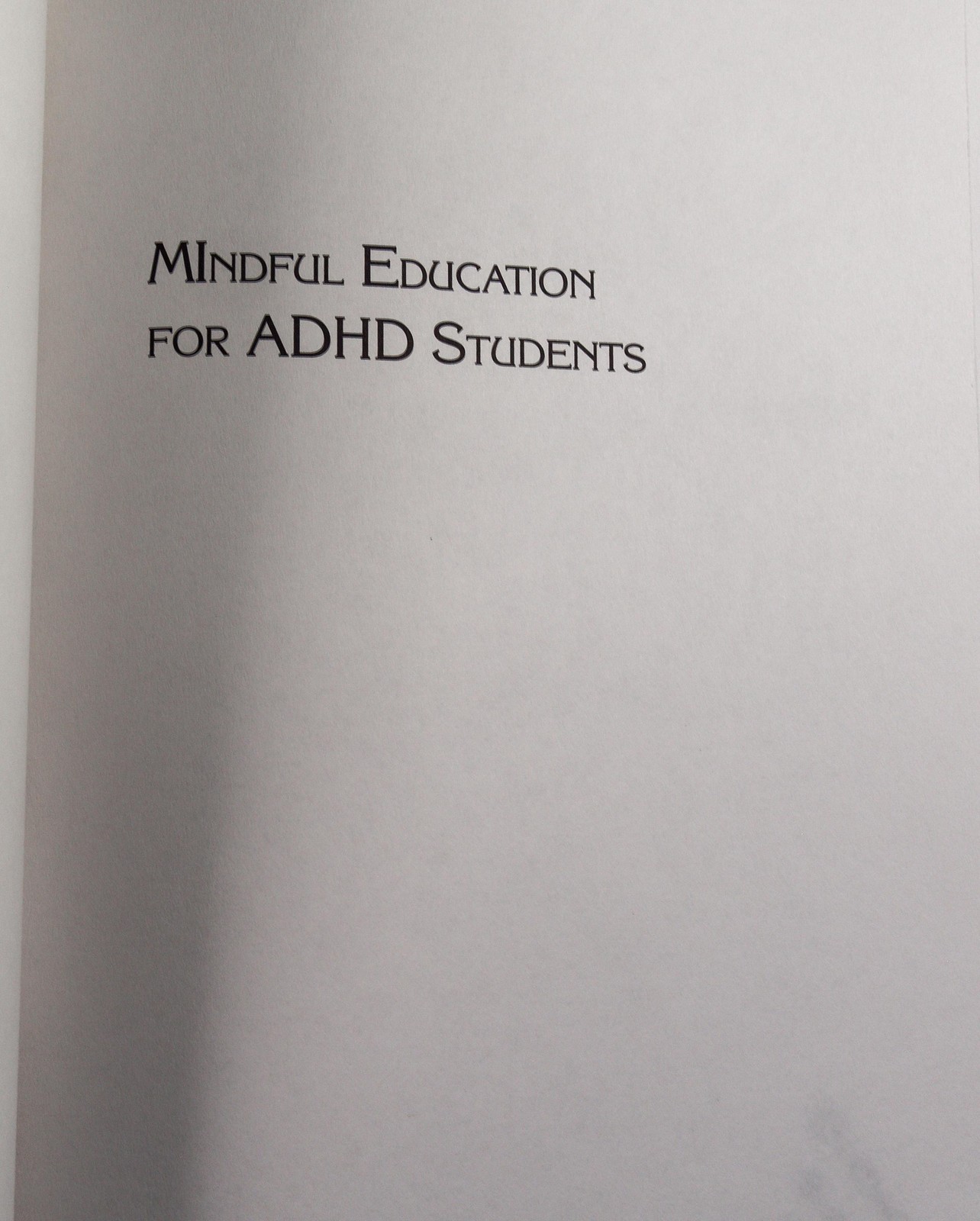 Mindful Education for ADHD Students Proulx-Schirduan Shearer Case 2009 Teaching