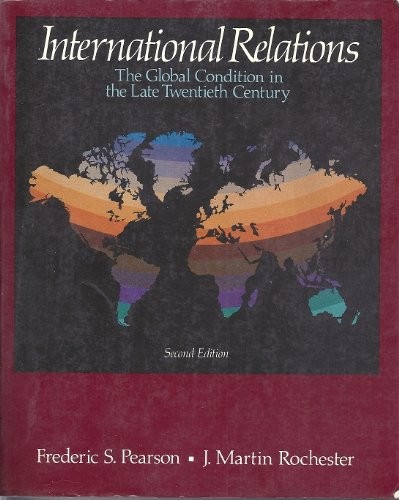 International relations: The global condition in the late twentieth century