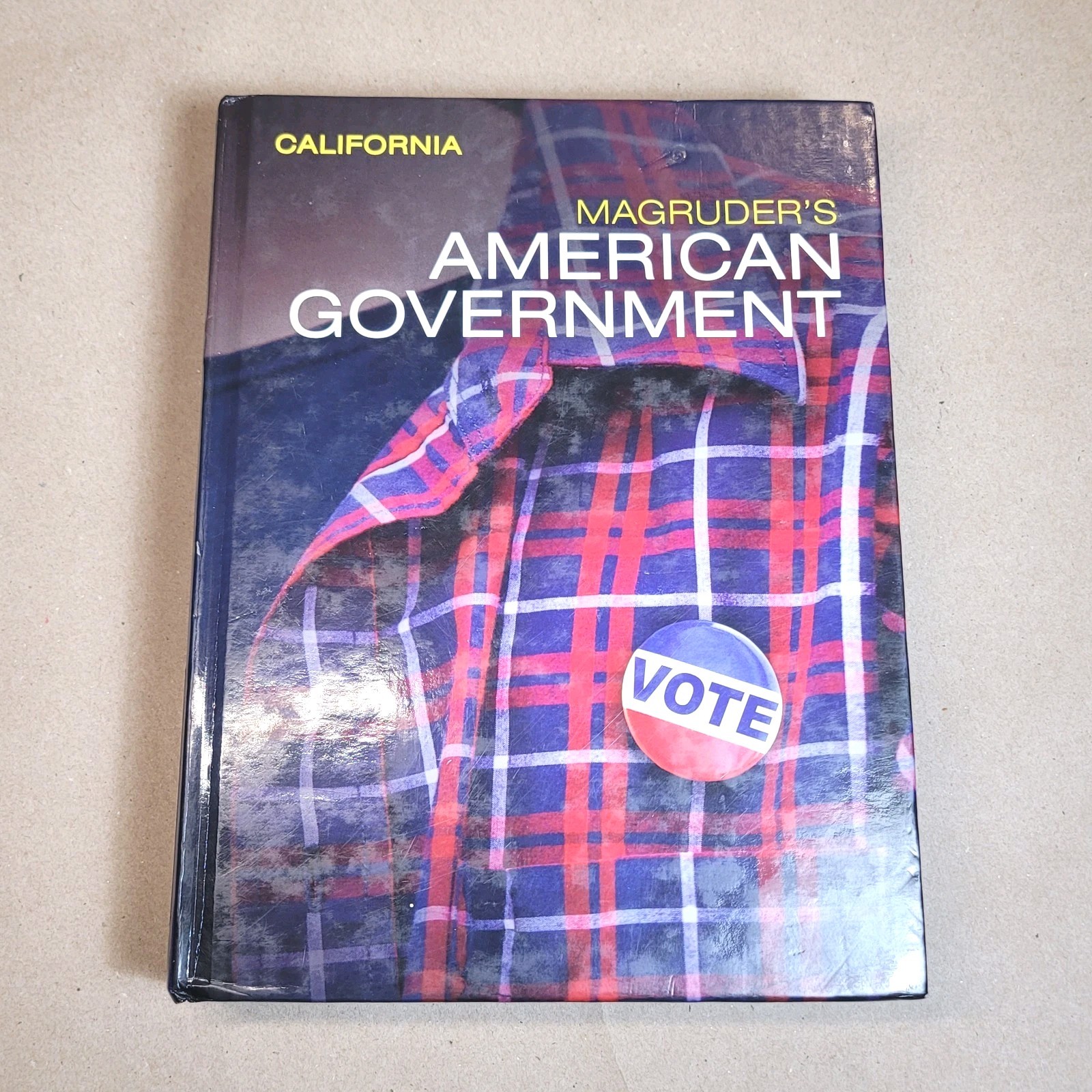 Magruder’s American Government – California – Hardcover, by Daniel Shea