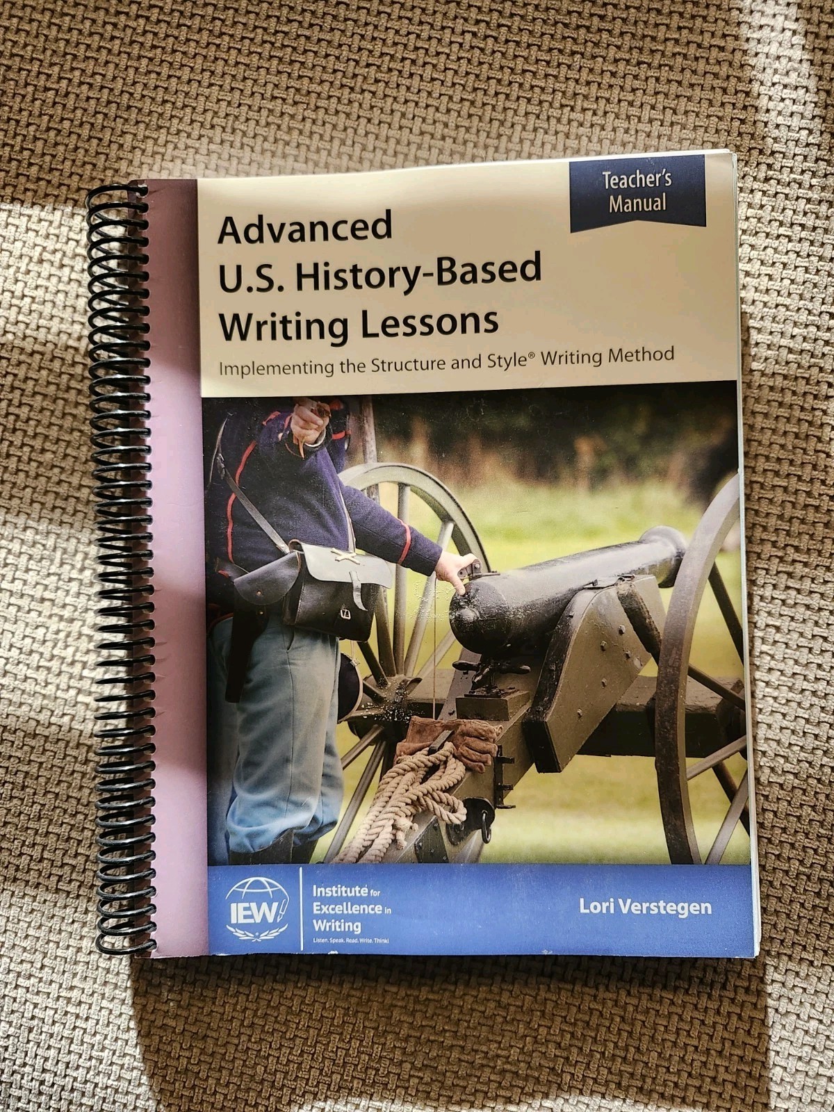 Advanced U.S. History-Based Writing Lessons Teacher Manual Adv Spiral 2009 IEW