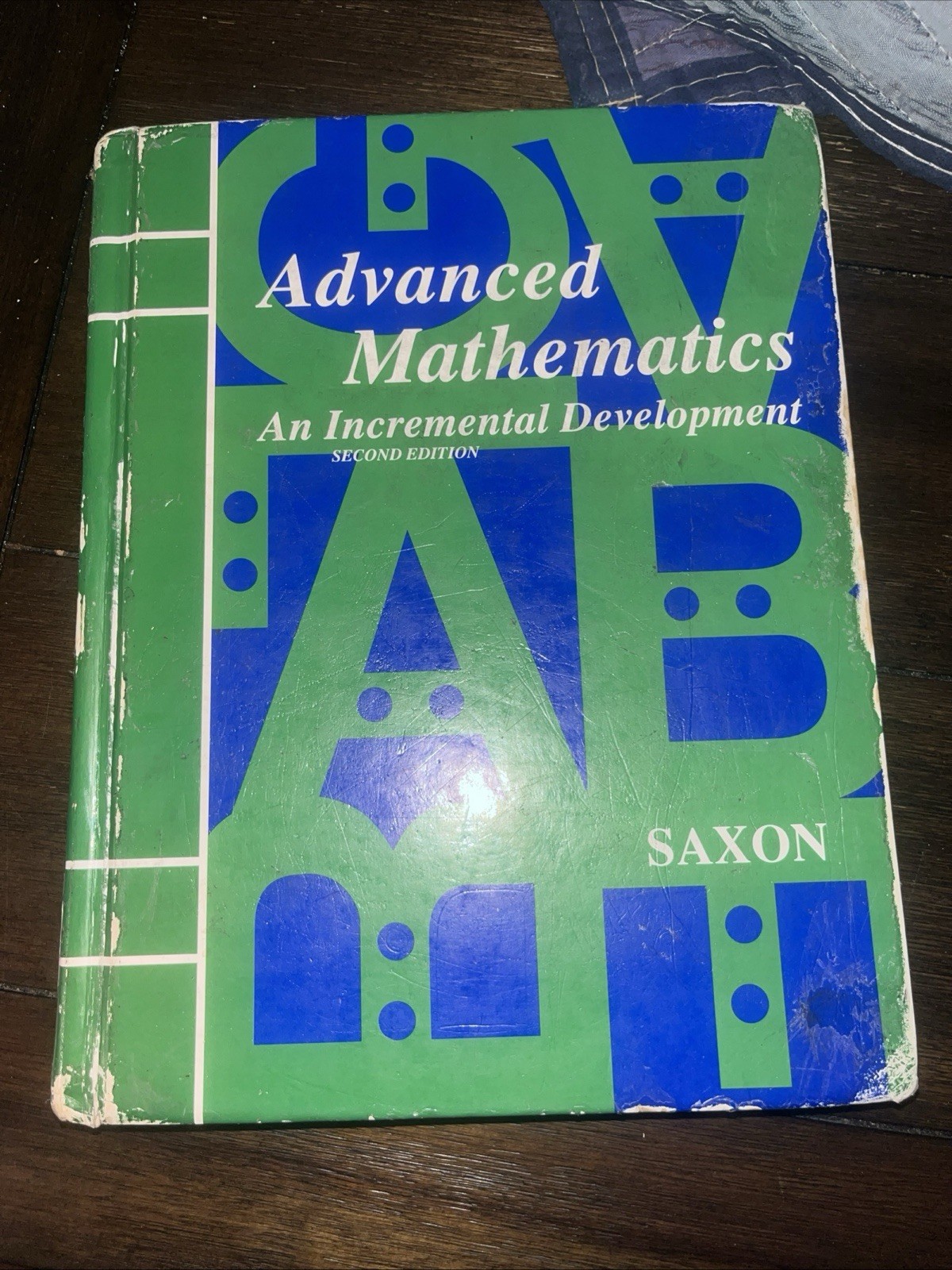 Advanced Mathematics: An Incremental Development, second edition by Saxon