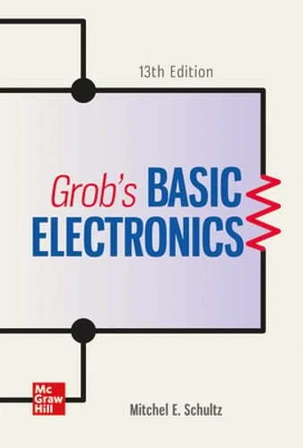 Experiments Manual for Use with Grob’s Basic Electronics by Mitchel E Schultz