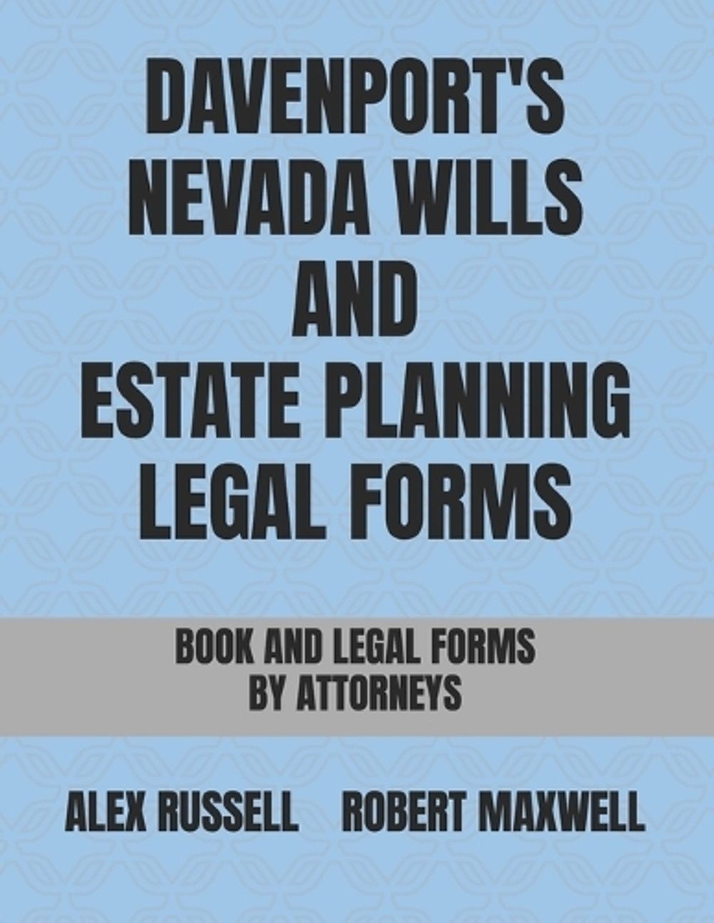 Davenport’s Nevada Wills And Estate Planning Legal Forms by Robert Maxwell Paper