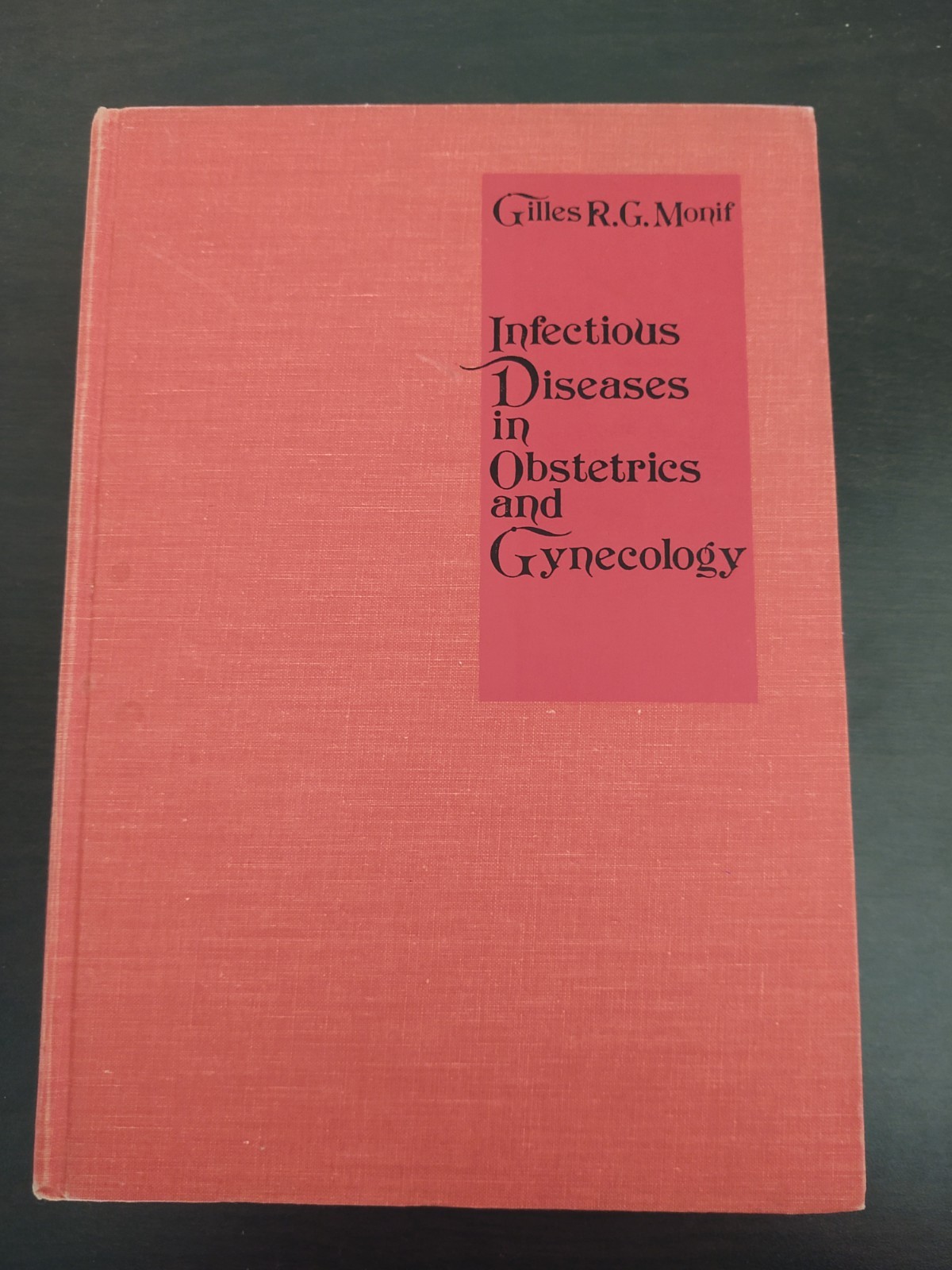 Infectious Diseases in Obstetrics and Gynecology 1974 Monif Hardcover