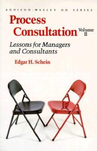 Process Consultation, Vol. 2: Lessons for Managers and Consultants ( – VERY GOOD