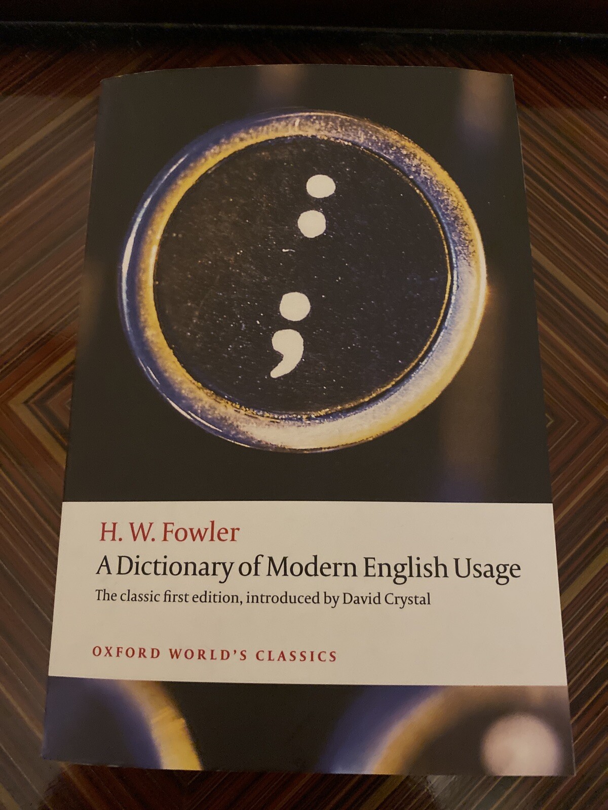 A Dictionary of Modern English Usage: The Classic First Edition by H.W. Fowler-