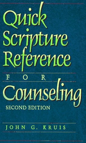 Quick Scripture Reference for Counseling by John G. Kruis