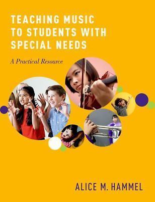 Teaching Music to Students with Special Needs: A Practical Resource by Hammel,