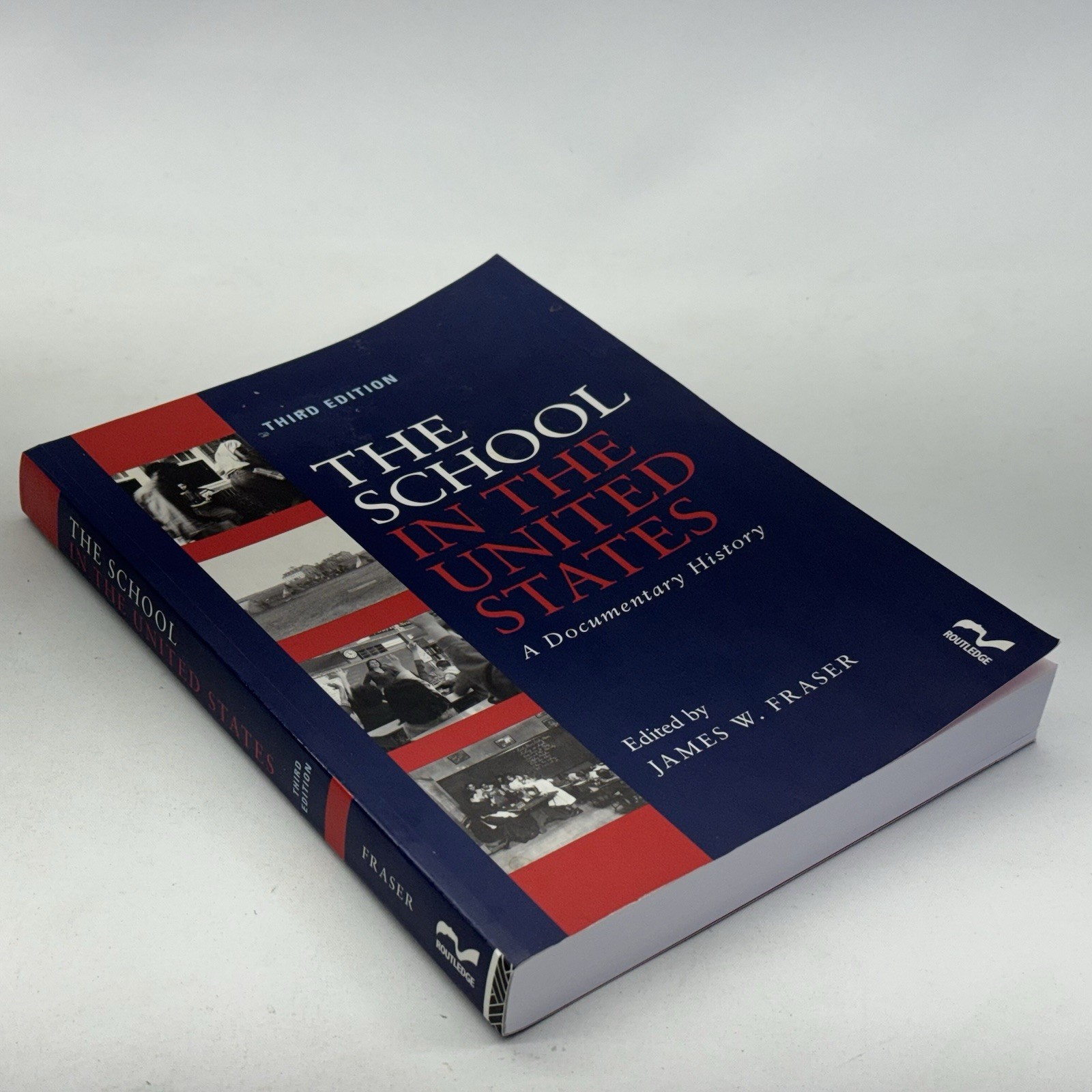 School in the United States A Documentary History by James W Fraser 3rd Edition