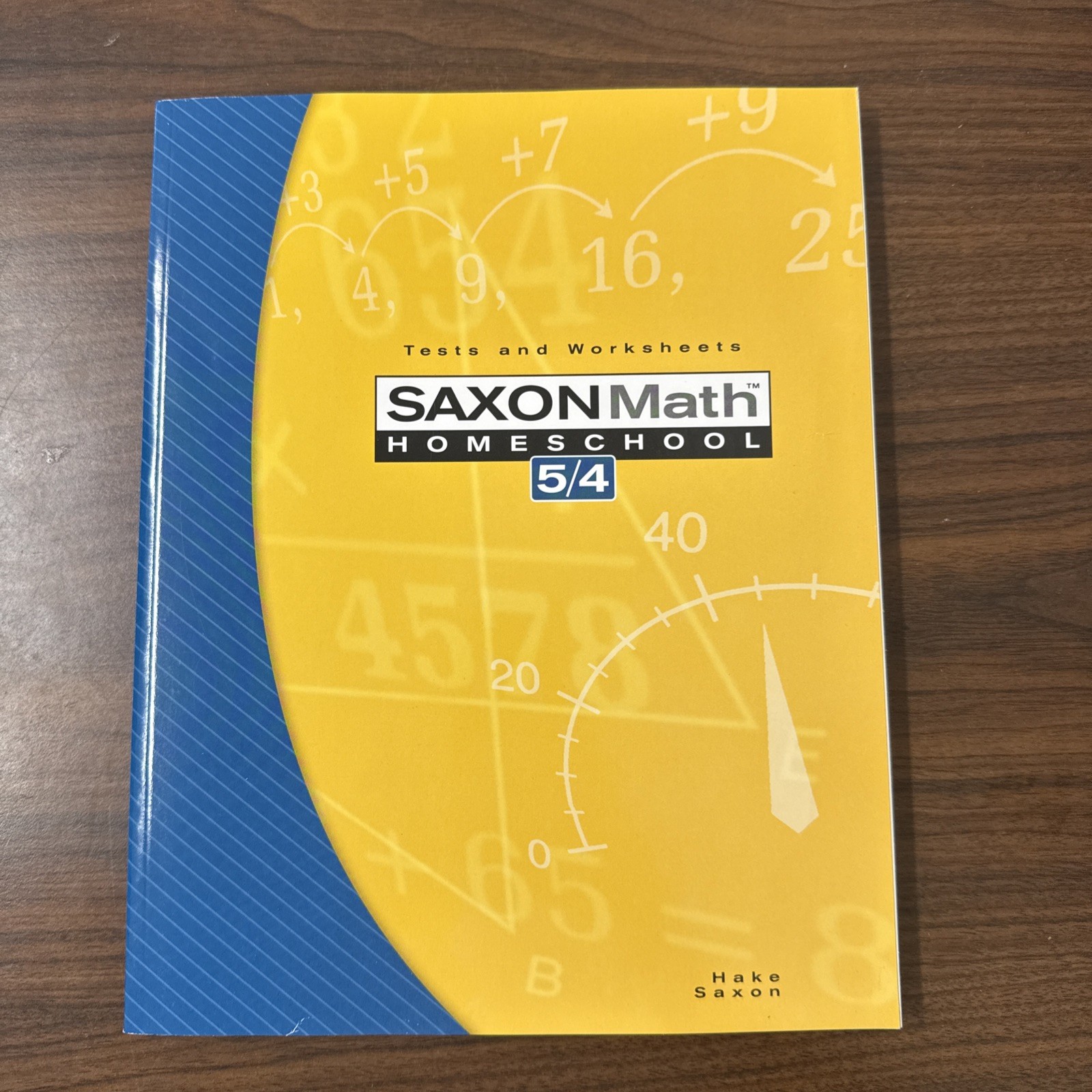 Saxon Math 5/4 : Tests and Worksheets Stephen, Saxon, No Writing