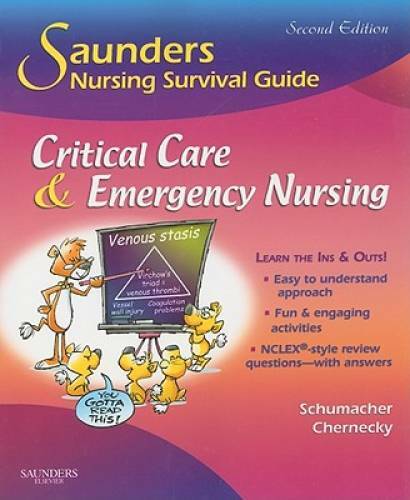 Saunders Nursing Survival Guide: Critical Care & Emergency Nursing, 2e – GOOD