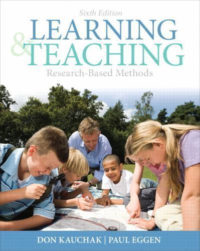 Learning and Teaching: Research-Based Methods (Myeducationlab) by Kauchak, Don
