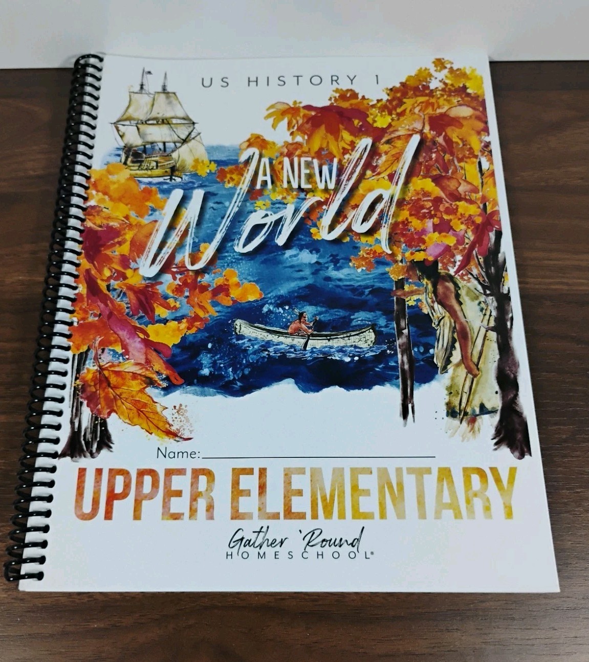 Gather Round Homeschool – US History 1 – A New World – Upper Elementary Unit Stu