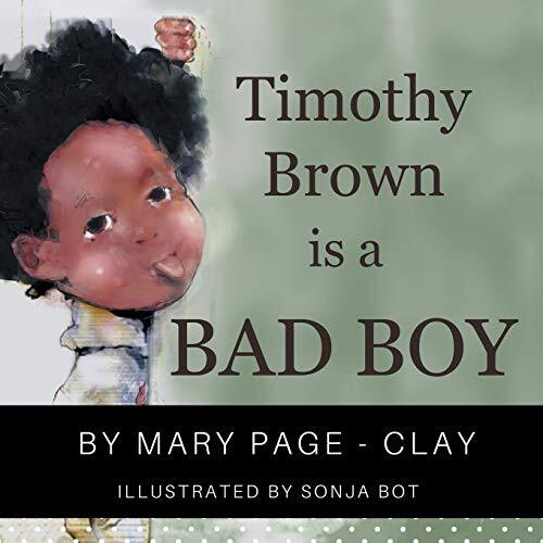 Timothy Brown Is a Bad Boy, Page-Clay, Bot 9781480869417 Fast Free Shipping-,