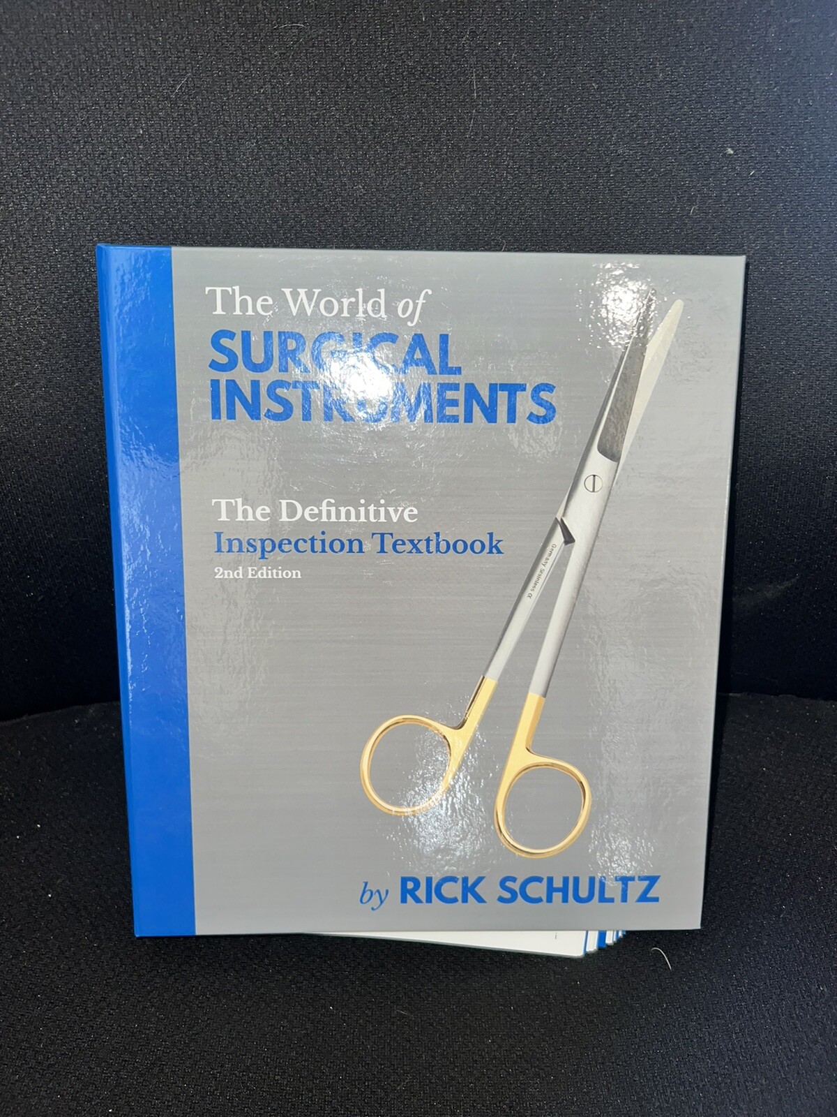 The World Of Surgical Instruments 2nd Edition Rick Schultz Hardcover Spiral