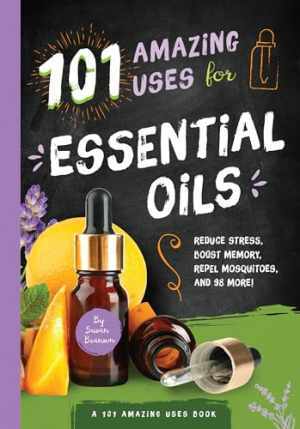 101 Amazing Uses for Essential Oils: Reduce – Paperback, by Branson Susan – Good