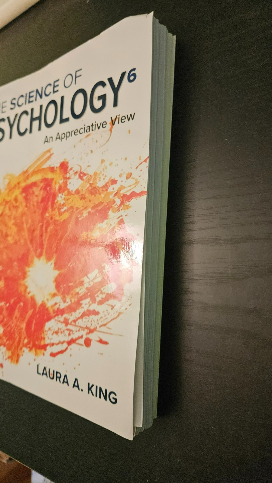The Science Of Psychology 6th Edition By Laura A King LIKE NEW